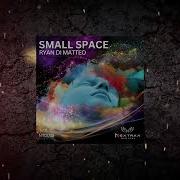 Ryan Di Matteo Small Space Original Mix
